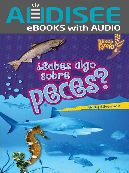 Title details for ¿Sabes algo sobre peces? (Do You Know about Fish?) by Buffy Silverman - Available